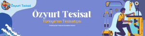 özyurt tesisat, su tesisatçısı, tesisatçı